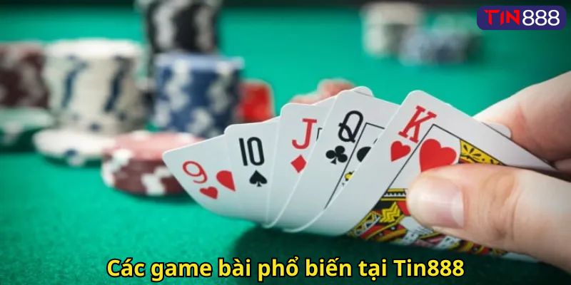 Các game bài phổ biến tại Tin888
