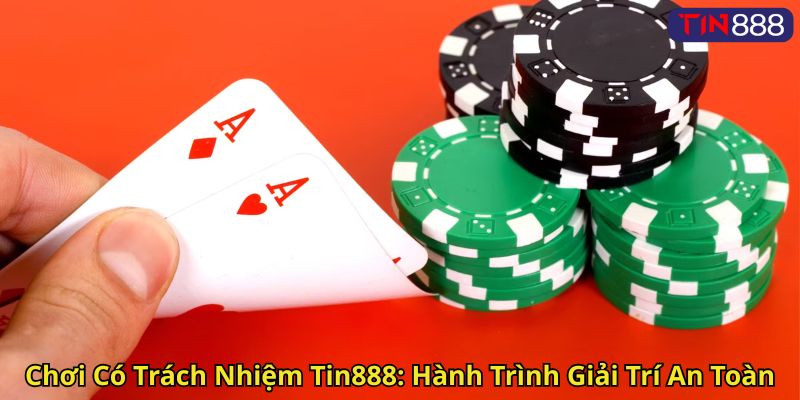Giới thiệu về chơi có trách nhiệm tại Tin888