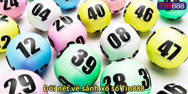 Đôi nét về sảnh xổ số Tin888