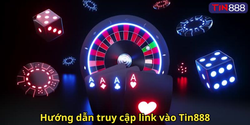 Hướng dẫn truy cập link vào Tin888