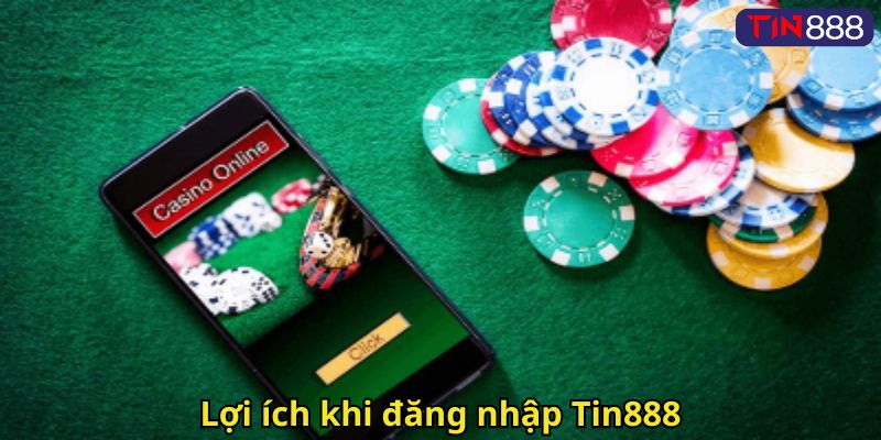 Lợi ích khi đăng nhập Tin888