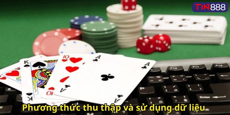 Phương thức thu thập và sử dụng dữ liệu